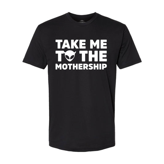 Take Me to the Mothership Tee